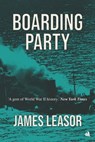 Boarding Party - James Leasor - 9781908291028