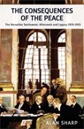 The Consequences of the Peace - Alan Sharp - 9781908323927