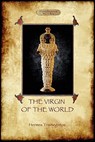 The Virgin of the World - Hermes Trismegistos - 9781908388056