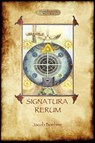 Signatura Rerum, The Signature of All Things; with Three Additional Essays - Jacob Boehme - 9781908388162