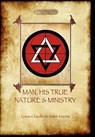 Man, His True Nature and Ministry - Louis Claude de Saint-Martin - 9781908388506