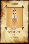 The Inner Life - Volume I - Charles Webster Leadbeater - 9781908388520