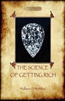 The Science of Getting Rich - Wallace D Wattles - 9781908388704
