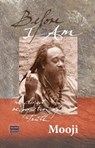 Before I Am: The Direct Recognition of Truth - Mooji - 9781908408167