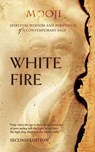 White Fire: Spiritual Wisdom and Pointings of a Contemporary Sage - Mooji - 9781908408365