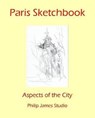 Paris Sketchbook - JAMES,  N. P. - 9781908419439