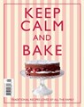 Keep Calm & Bake - Various Contributors - 9781908449740
