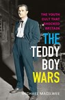 The Teddy Boy Wars - Michael Macilwee - 9781908479860