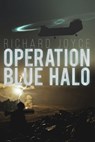 Operation Blue Halo - Richard Joyce - 9781908557926