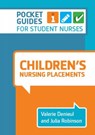 Children's Nursing Placements - Valerie (University of Central Lancashire) Denieul ; Julia (University of Central Lancashire) Robinson - 9781908625618