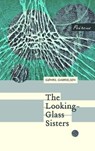 The Looking-Glass Sisters - GABRIELSEN,  Gohril - 9781908670243
