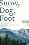 Snow, Dog, Foot - Claudio Morandini ; J Ockenden - 9781908670564