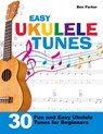 Easy Ukulele Tunes - Ben (Bay Area Independent Publishers Assn.) Parker - 9781908707376