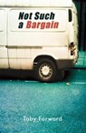 Not Such A Bargain - Toby Forward - 9781908713001
