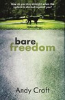 Bare Freedom - Andy (Reader) Croft - 9781908713032