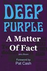 Deep Purple: A Matter of Fact - Jerry Bloom - 9781908724069