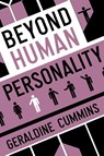 Beyond Human Personality - Geraldine Cummins - 9781908733801