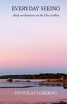 Everyday Seeing - Douglas Harding - 9781908774712