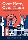 Over Here, Over There - Terry Philpot - 9781908779588