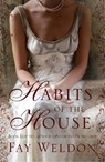 Habits of the House - Fay Weldon - 9781908800435