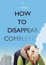 How to Disappear Completely - Si Smith - 9781908853615