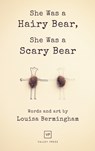 She Was a Hairy Bear, She Was a Scary Bear - BERMINGHAM,  Louisa - 9781908853950