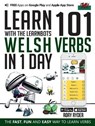 Learn 101 Welsh Verbs in 1 Day - Rory Ryder ; Andy Garnica - 9781908869265