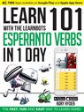 Learn 101 Esperanto Verbs In 1 Day - Rory Ryder - 9781908869333