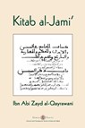 Kitab al-Jami' - Ibn Abi Zayd Al-Qayrawani - 9781908892713
