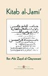 Kitab al-Jami' - Ibn Abi Zayd Al-Qayrawani - 9781908892720