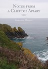 Notes from a Clifftop Apiary - Rowland Molony - 9781908904607