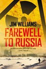Farewell to Russia - Jim Williams - 9781908943545