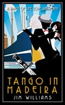 Tango in Madeira - Jim Williams - 9781908943644