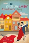 The English Lady Murderers' Society - Jim Williams - 9781908943750