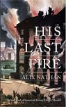 His Last Fire - Alix Nathan - 9781908946317