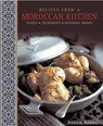 Recipes from a Moroccan Kitchen: A Wonderful Collection 75 Recipes Evoking the Glorious Tastes and Textures of the Traditional Food of Morocco - Ghillie Basan - 9781908991232