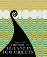 A History of Ireland in 100 Objects - Fintan O'Toole - 9781908996152