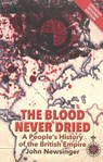 The Blood Never Dried - John Newsinger - 9781909026292
