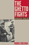 The Ghetto Fights - Marek Edelman - 9781909026391