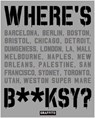 Where's b**ksy? banksy's greatest works in context - xavier tapies - 9781909051355