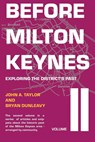 Before Milton Keynes II - John A Taylor ;  Bryan Dunleavy - 9781909054714