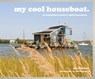 my cool houseboat - Jane Field-Lewis - 9781909108868