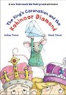 The King's Coronation and the Kohinoor Diamond - Anthea Turner ; Wendy Turner - 9781909109858