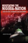 Negotiating the Nigeria-Nation - Jideofor Adibe - 9781909112018