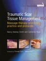 Traumatic Scar Tissue Management - Nancy Keeney Smith ; Catherine Ryan - 9781909141223