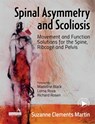 Spinal Asymmetry and Scoliosis - Suzanne Clements Martin - 9781909141728