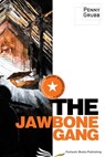 The Jawbone Gang - Penny Grubb - 9781909163096