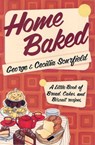 Home Baked - George Scurfield ; Cecilia Scurfield - 9781909166882