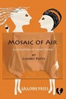 Mosaic of Air - Cherry Potts - 9781909208131