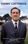 Harry Catterick - Rob Sawyer - 9781909245181